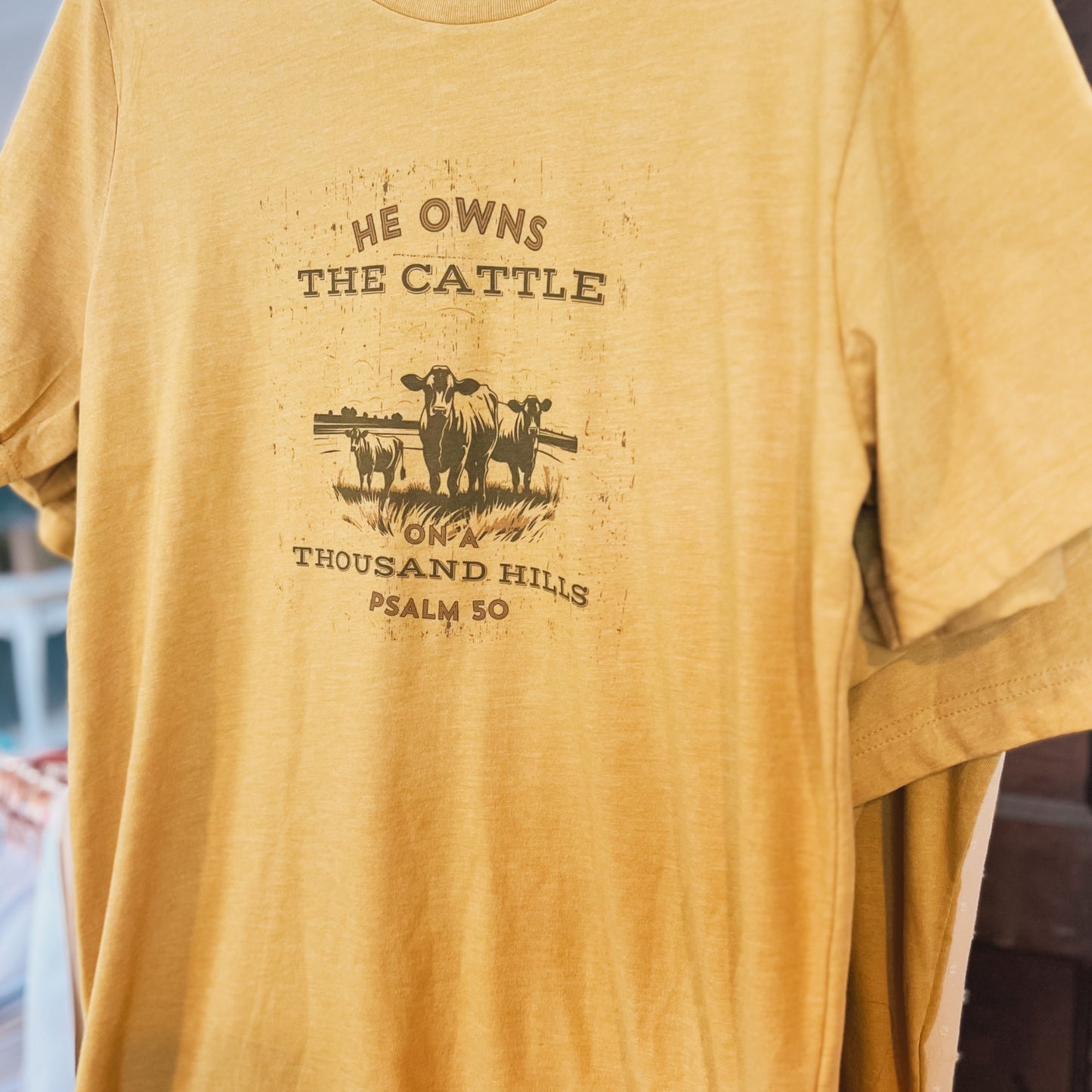He Owns The Cattle On a Thousand Hills Tee