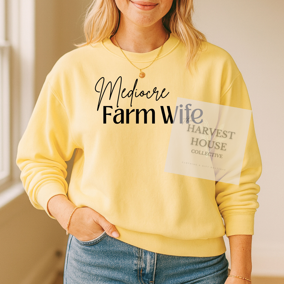 Mediocre Farm Wife Crewneck