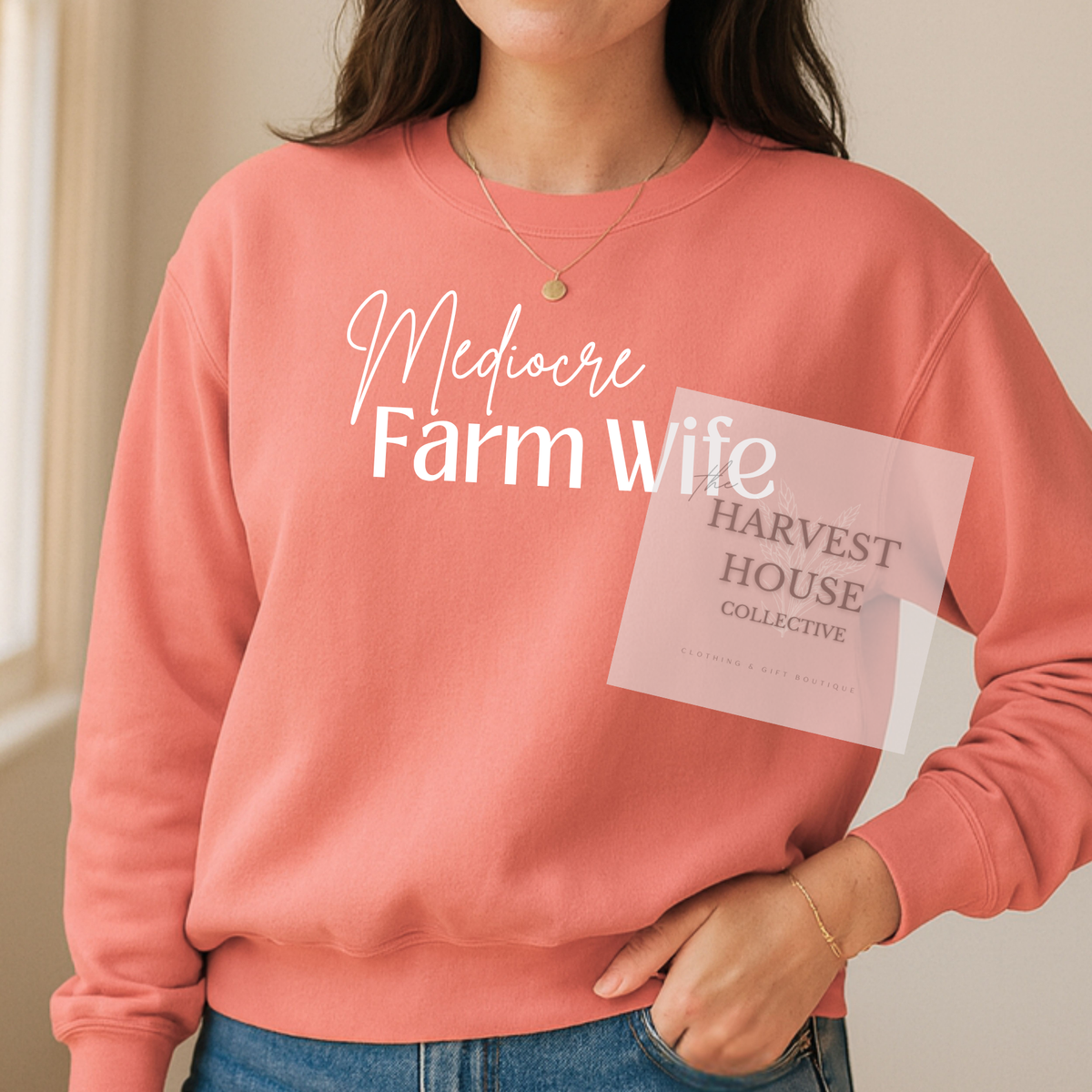 Mediocre Farm Wife Crewneck