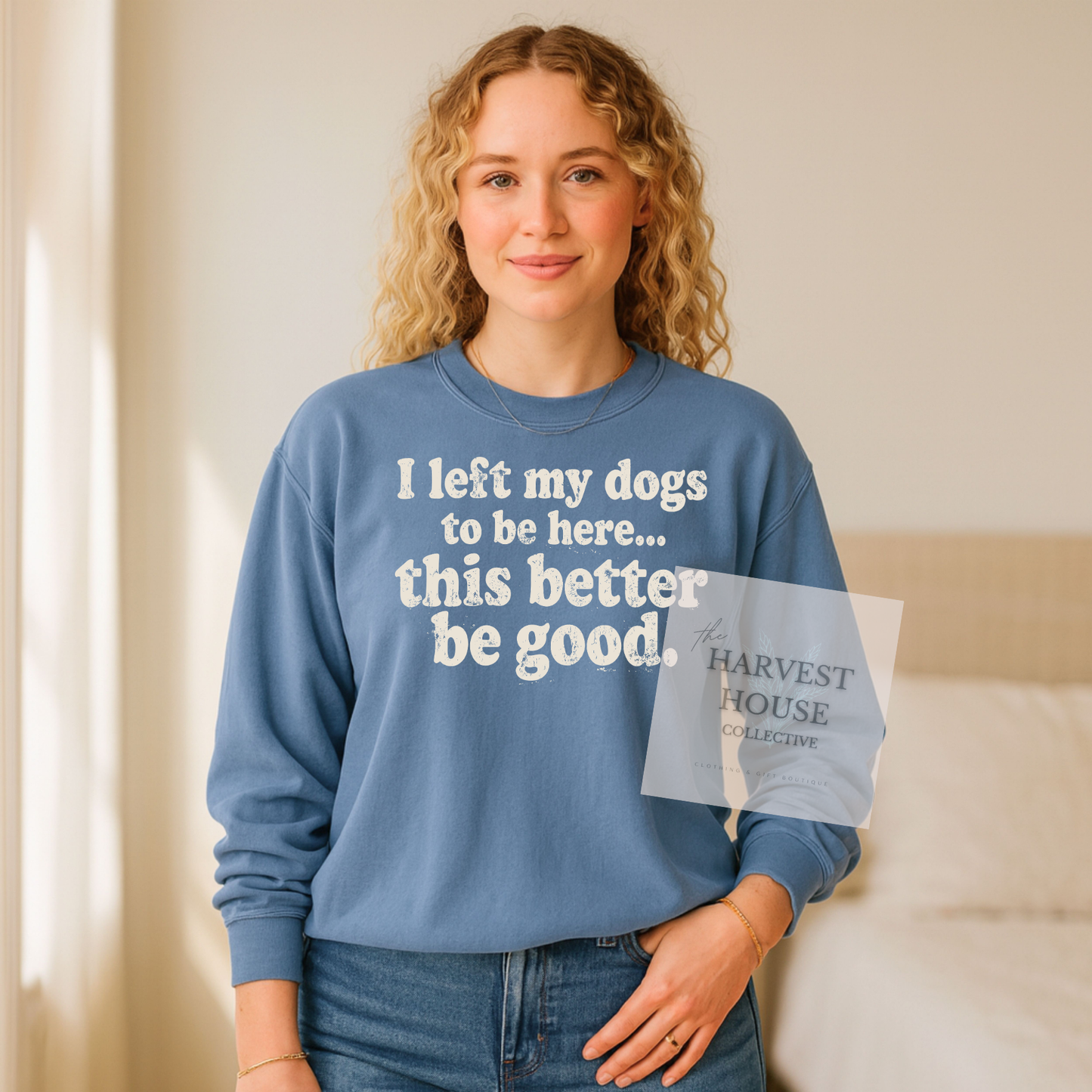 I Left My Dog To Be Here Comfort Color Crewneck