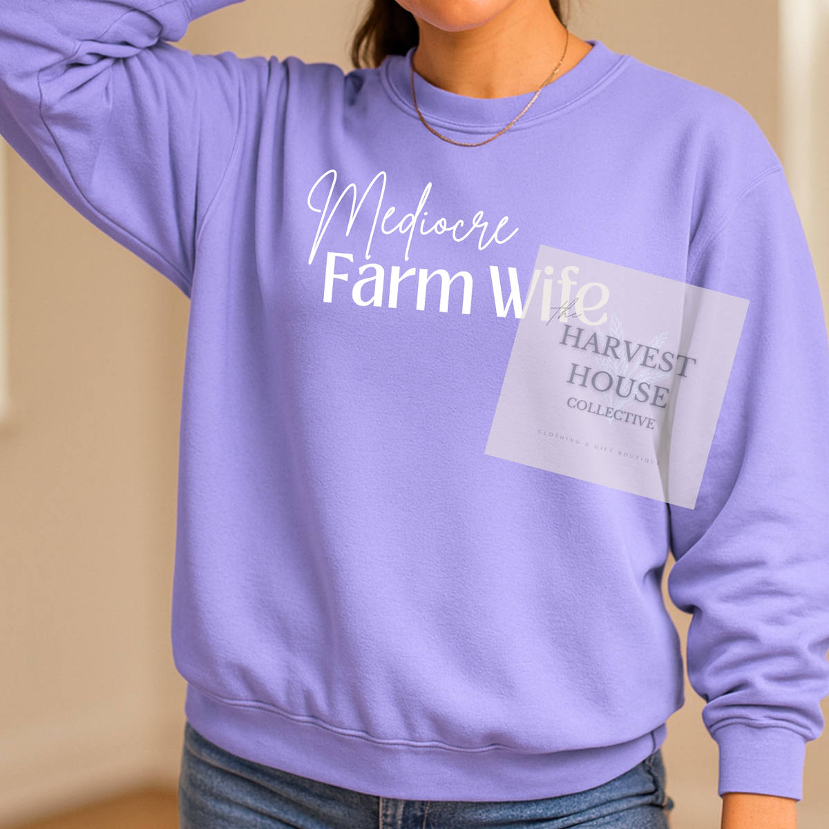 Mediocre Farm Wife Crewneck