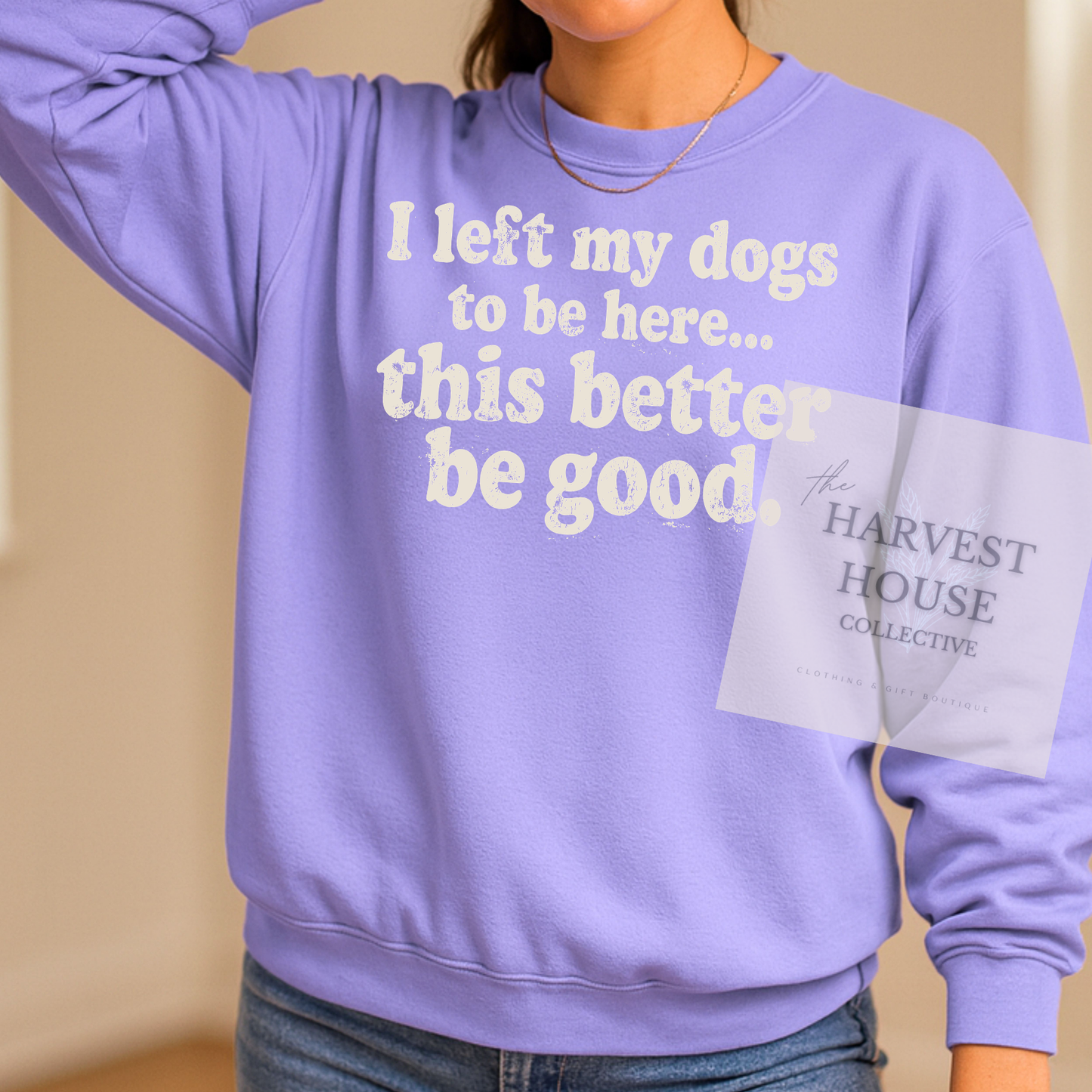 I Left My Dog To Be Here Comfort Color Crewneck