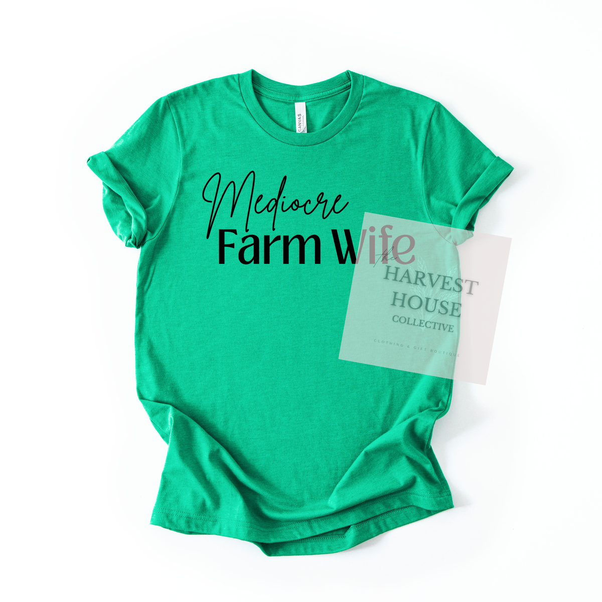 Mediocre Farm Wife Tee