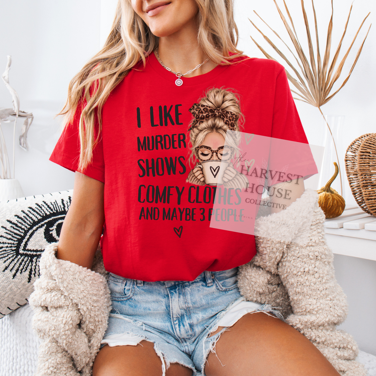 Murder Shows and Comfy Clothes Shirt
