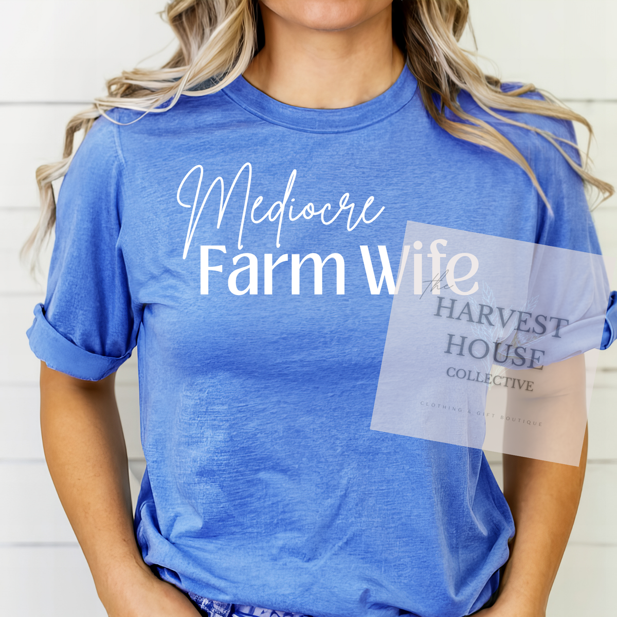 Mediocre Farm Wife Tee