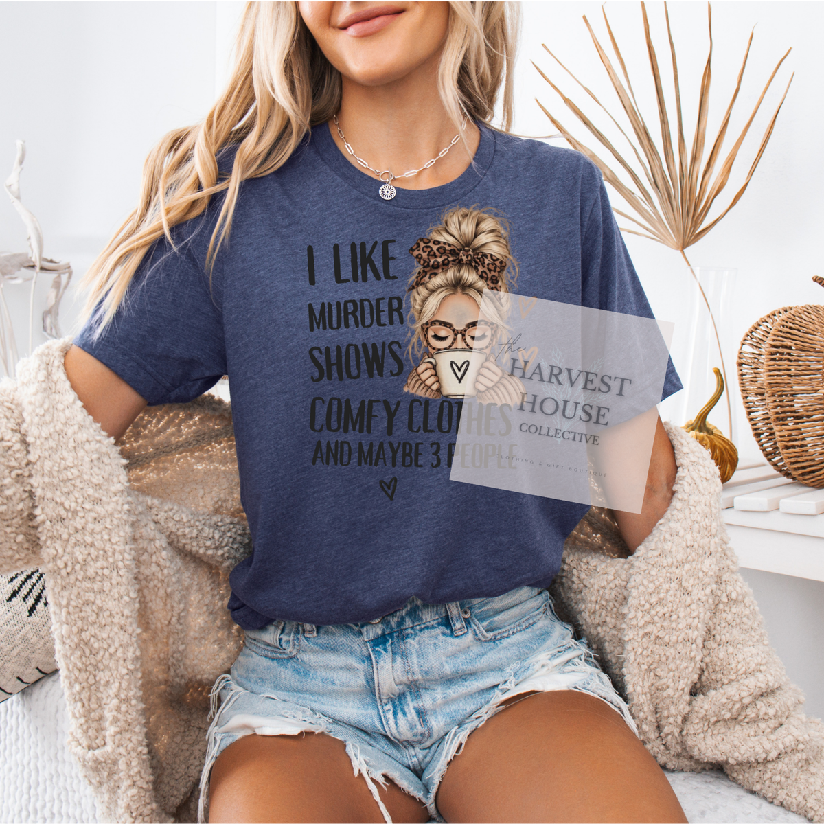 Murder Shows and Comfy Clothes Shirt