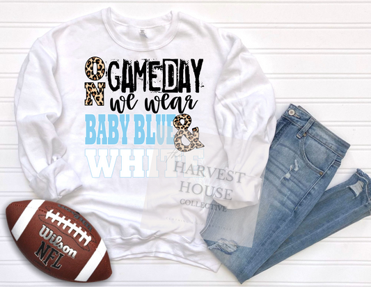On Gameday We Wear Baby Blue And White Shirt