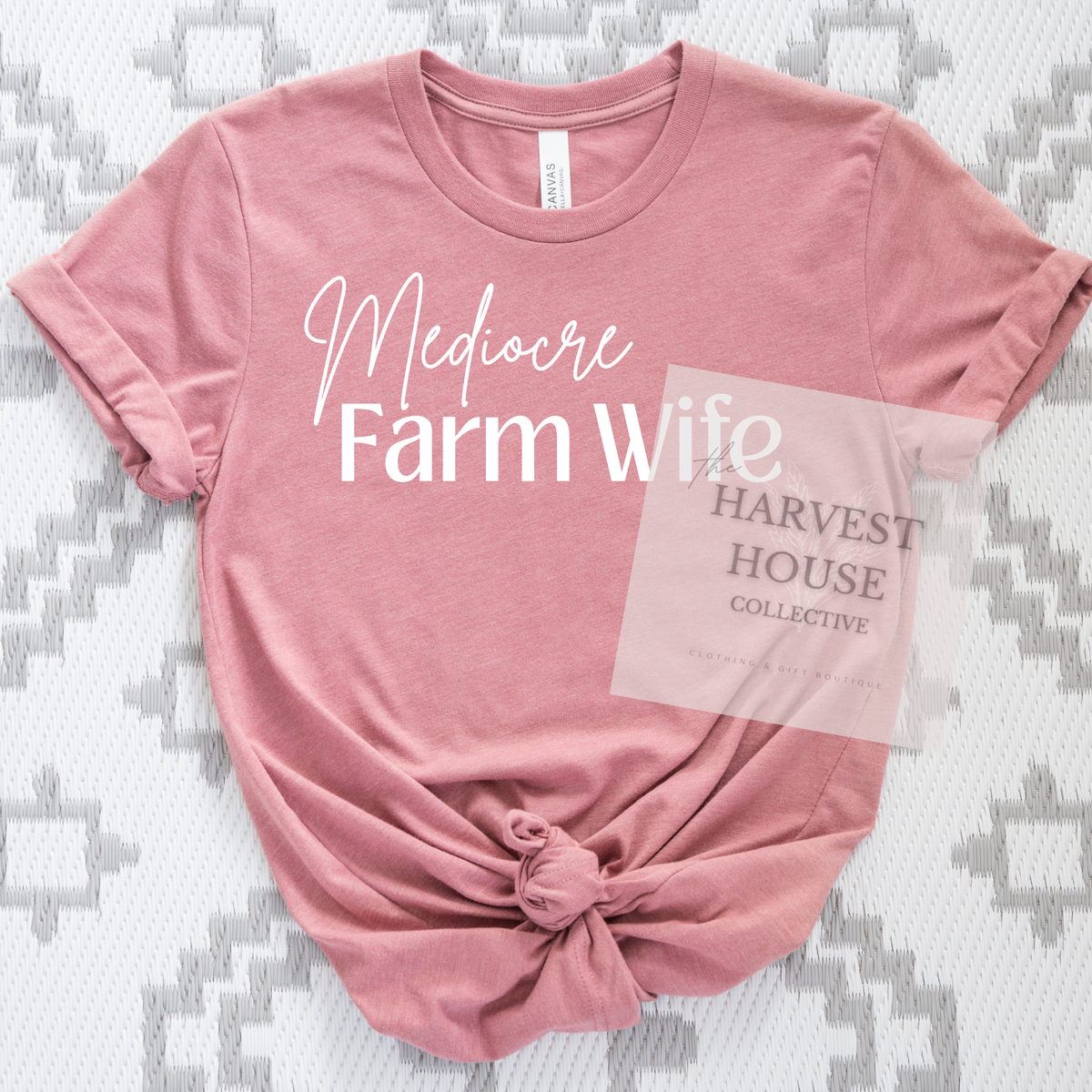 Mediocre Farm Wife Tee