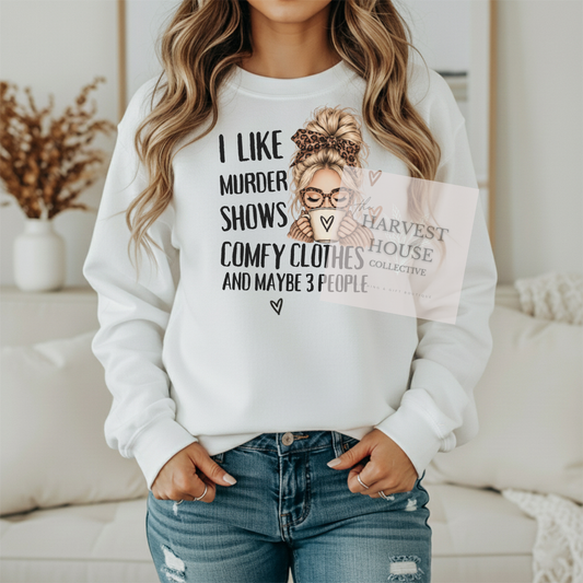 Murder Shows and Comfy Clothes Shirt