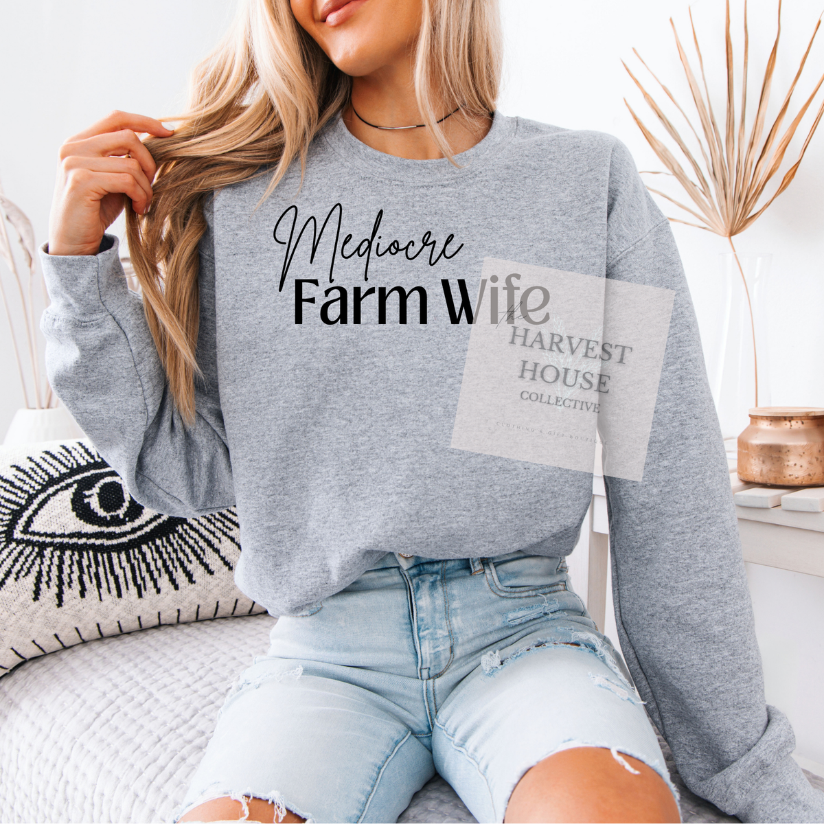 Mediocre Farm Wife Crewneck & Hoodie