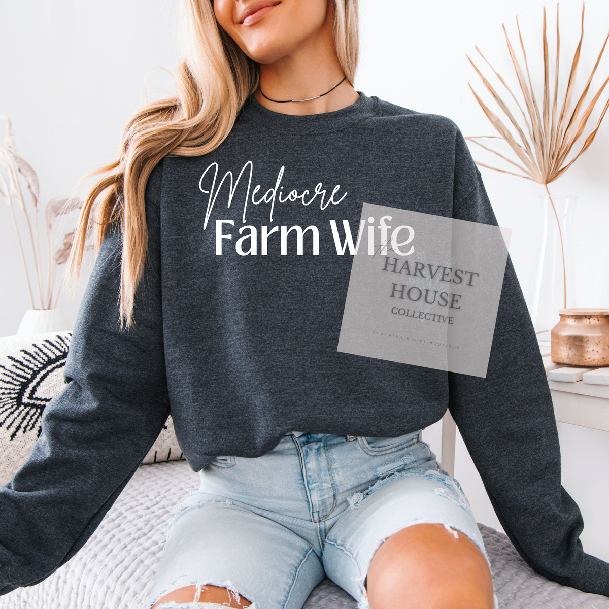 Mediocre Farm Wife Crewneck & Hoodie
