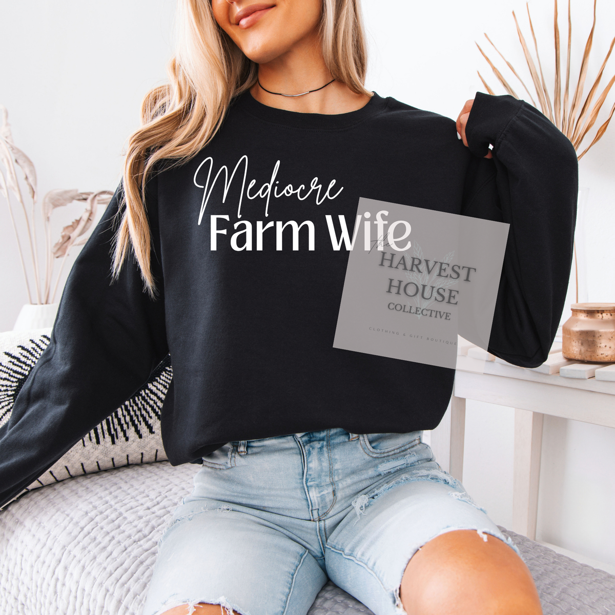 Mediocre Farm Wife Crewneck & Hoodie