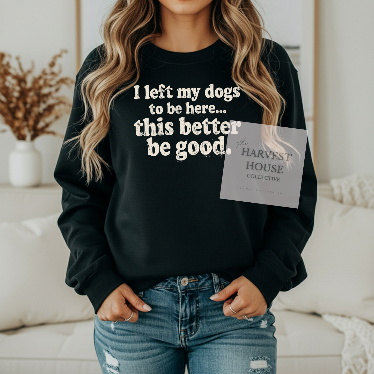 I Left My Dogs To Be Here Gildan Crewneck & Hoodie