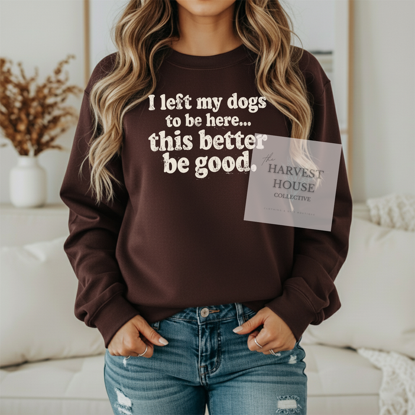 I Left My Dogs To Be Here Gildan Crewneck & Hoodie