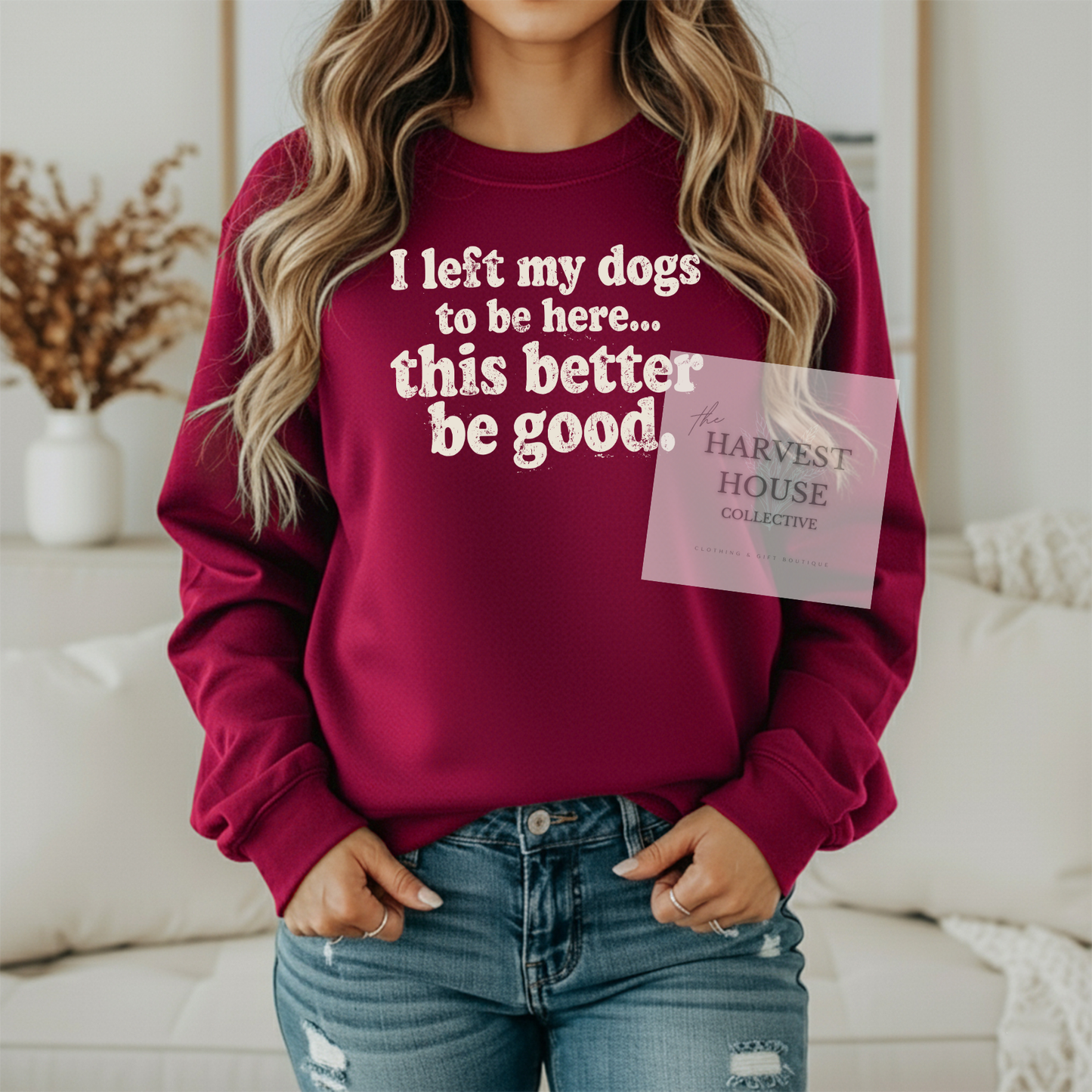 I Left My Dogs To Be Here Gildan Crewneck & Hoodie