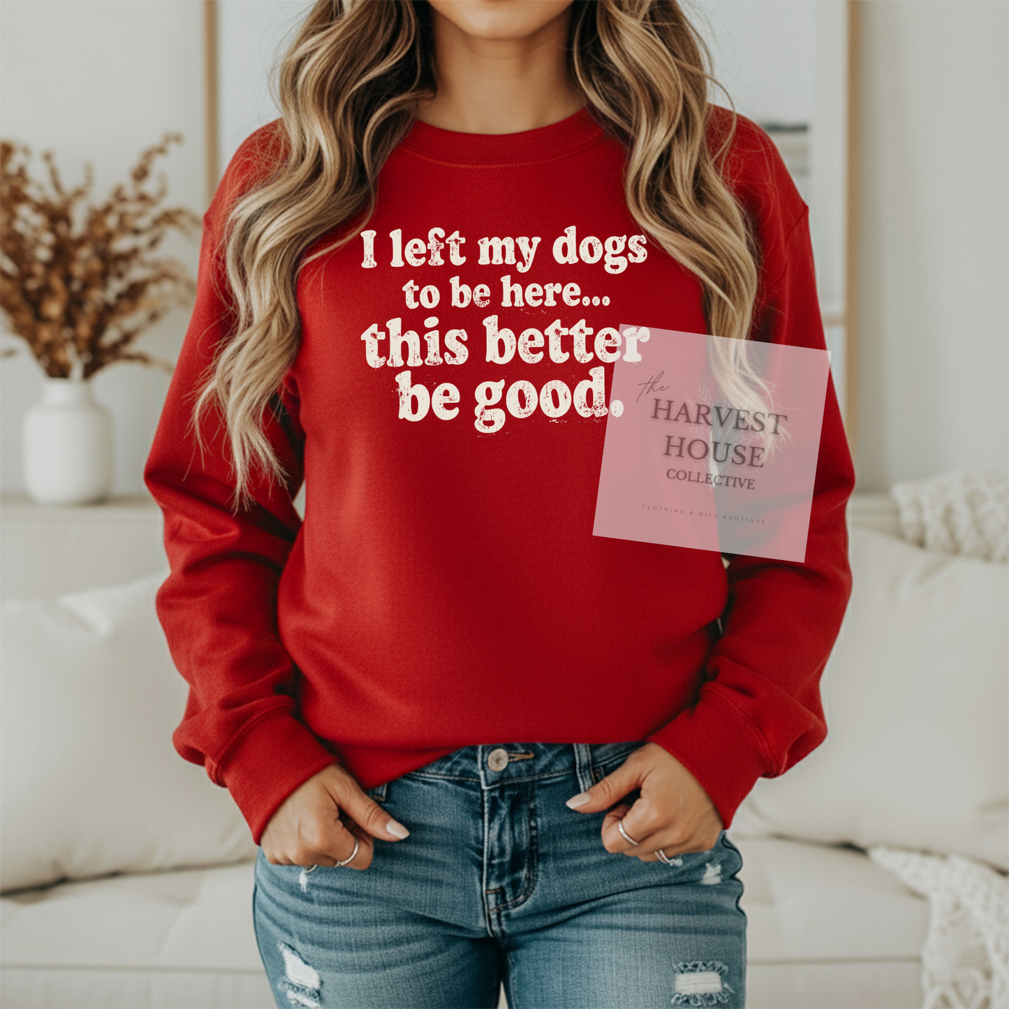 I Left My Dogs To Be Here Gildan Crewneck & Hoodie