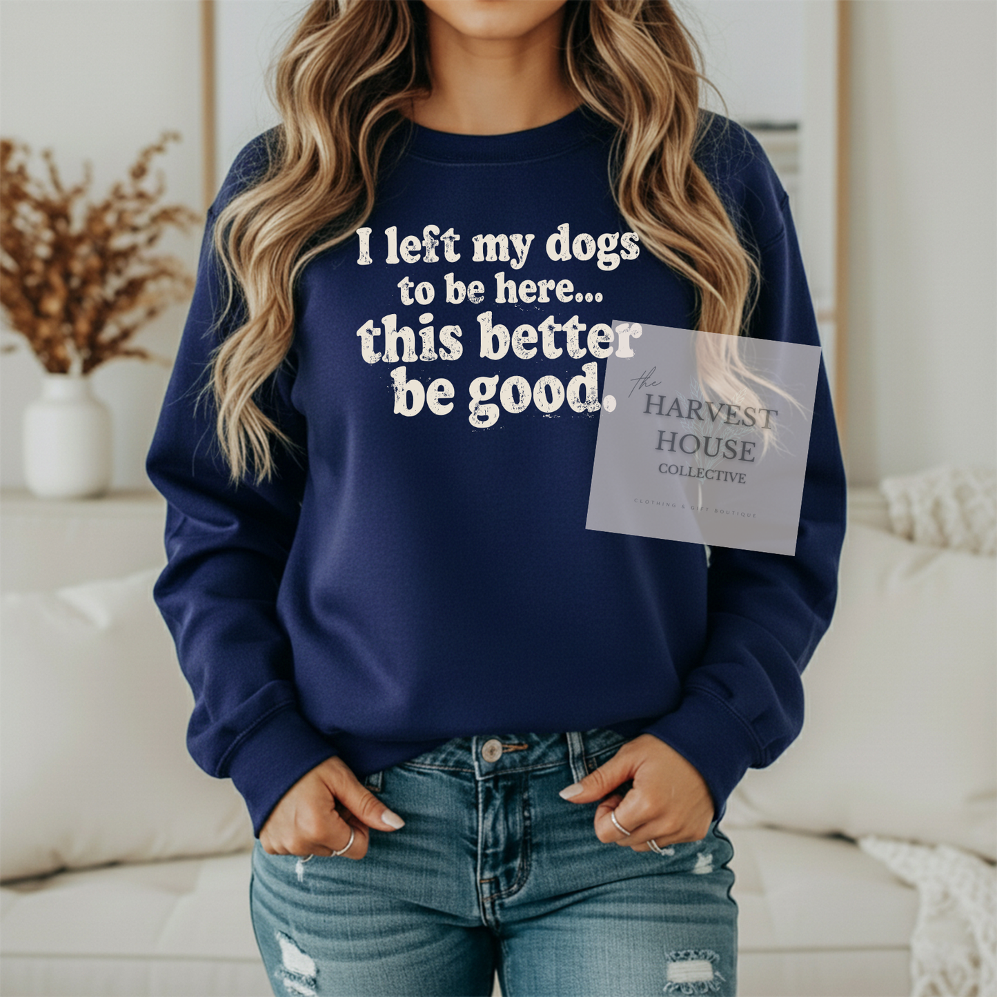 I Left My Dogs To Be Here Gildan Crewneck & Hoodie