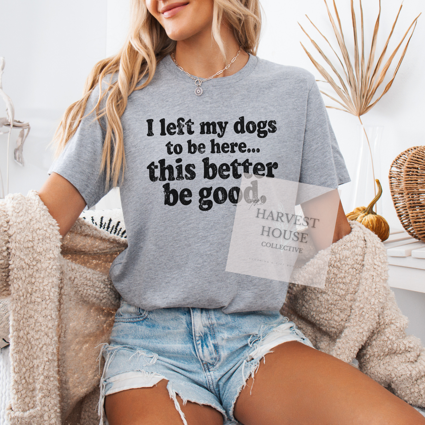 I Left My Dog To Be Here Bella Canvas Tee