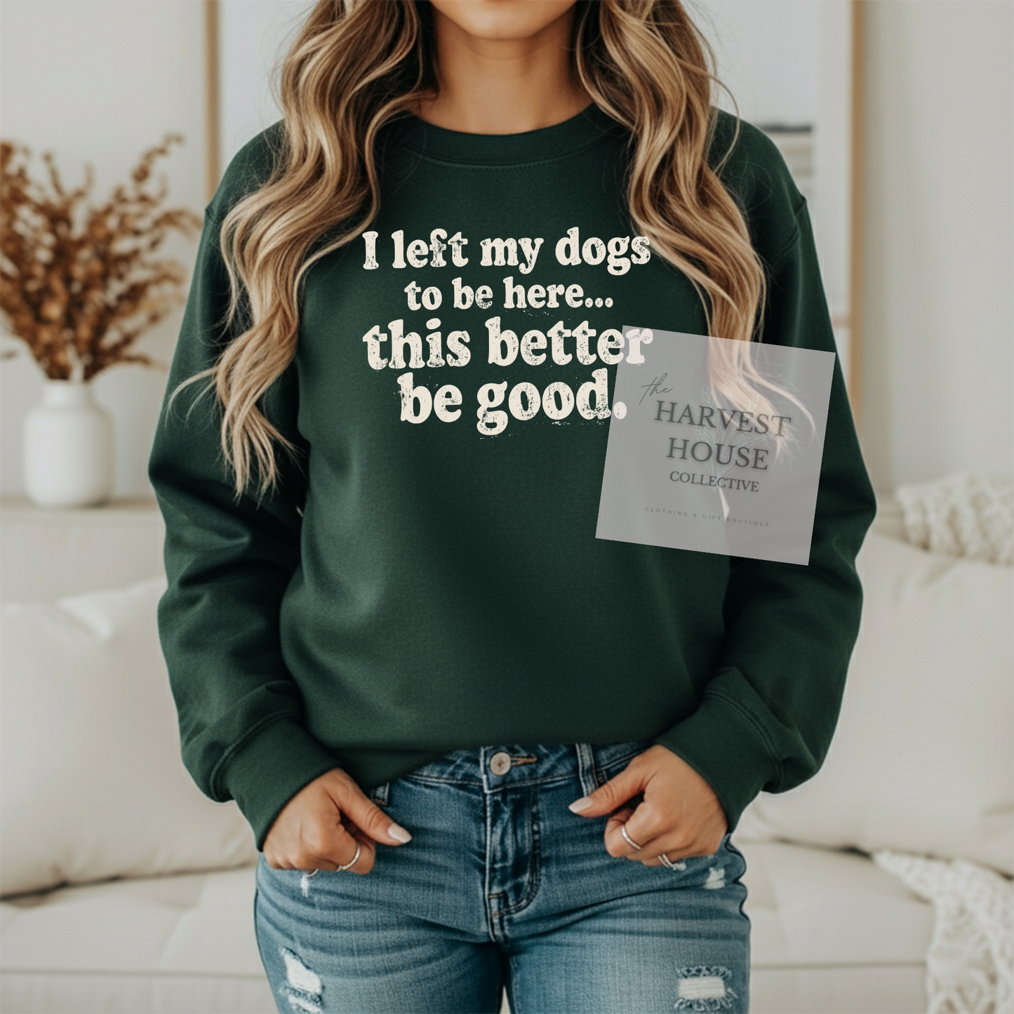 I Left My Dogs To Be Here Gildan Crewneck & Hoodie