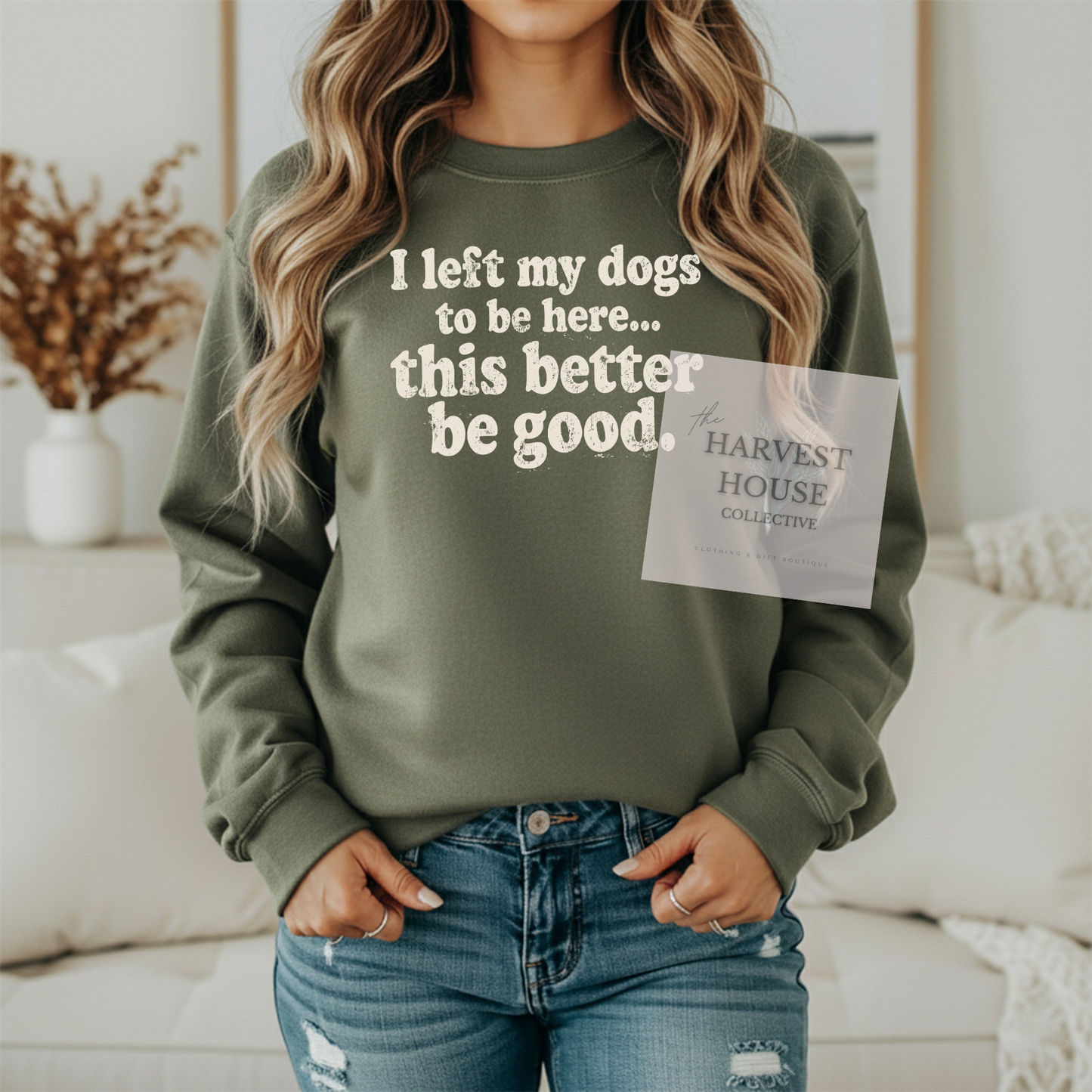 I Left My Dogs To Be Here Gildan Crewneck & Hoodie