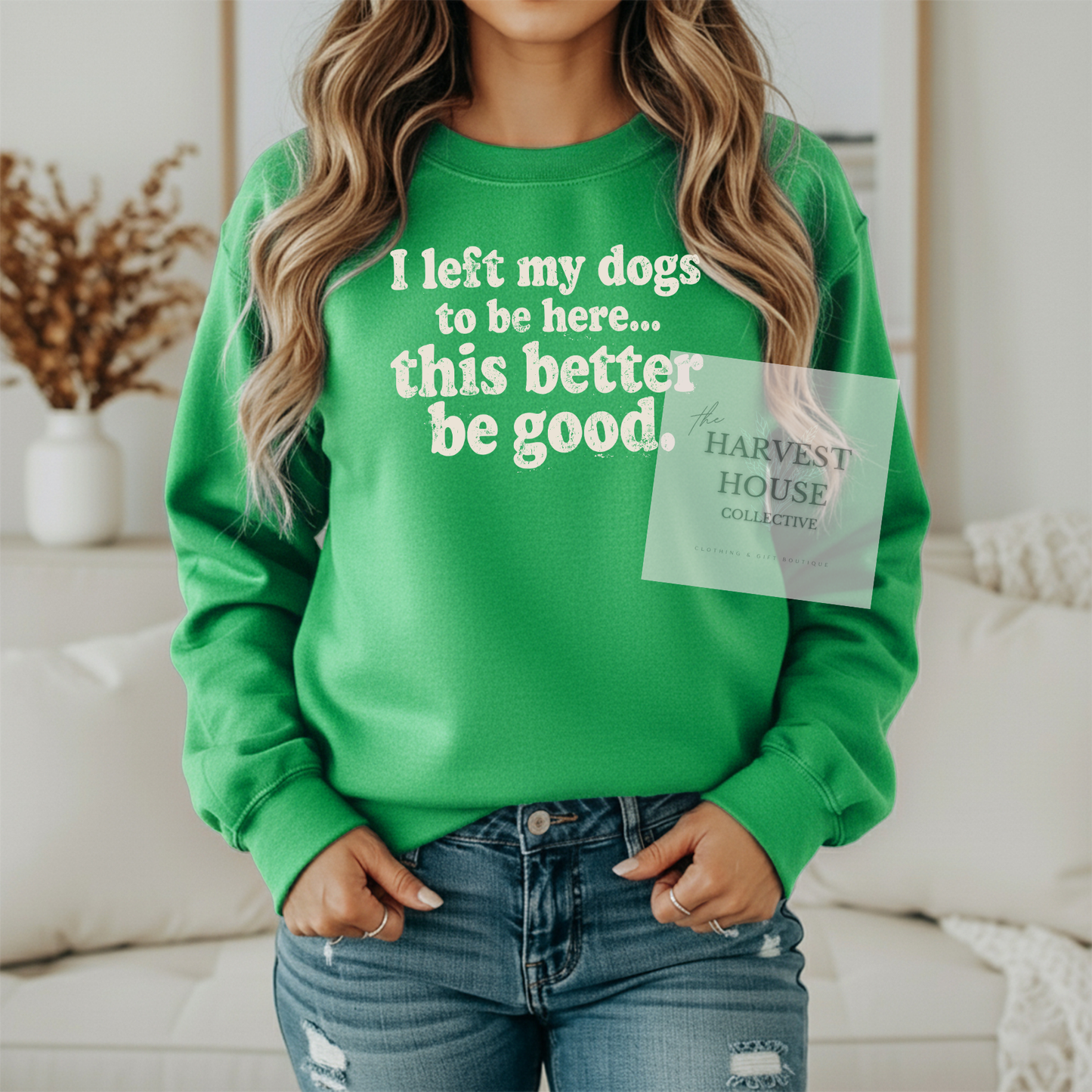 I Left My Dogs To Be Here Gildan Crewneck & Hoodie