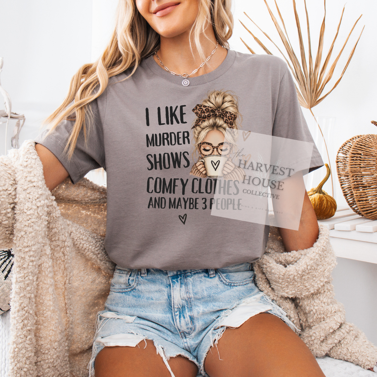 Murder Shows and Comfy Clothes Shirt