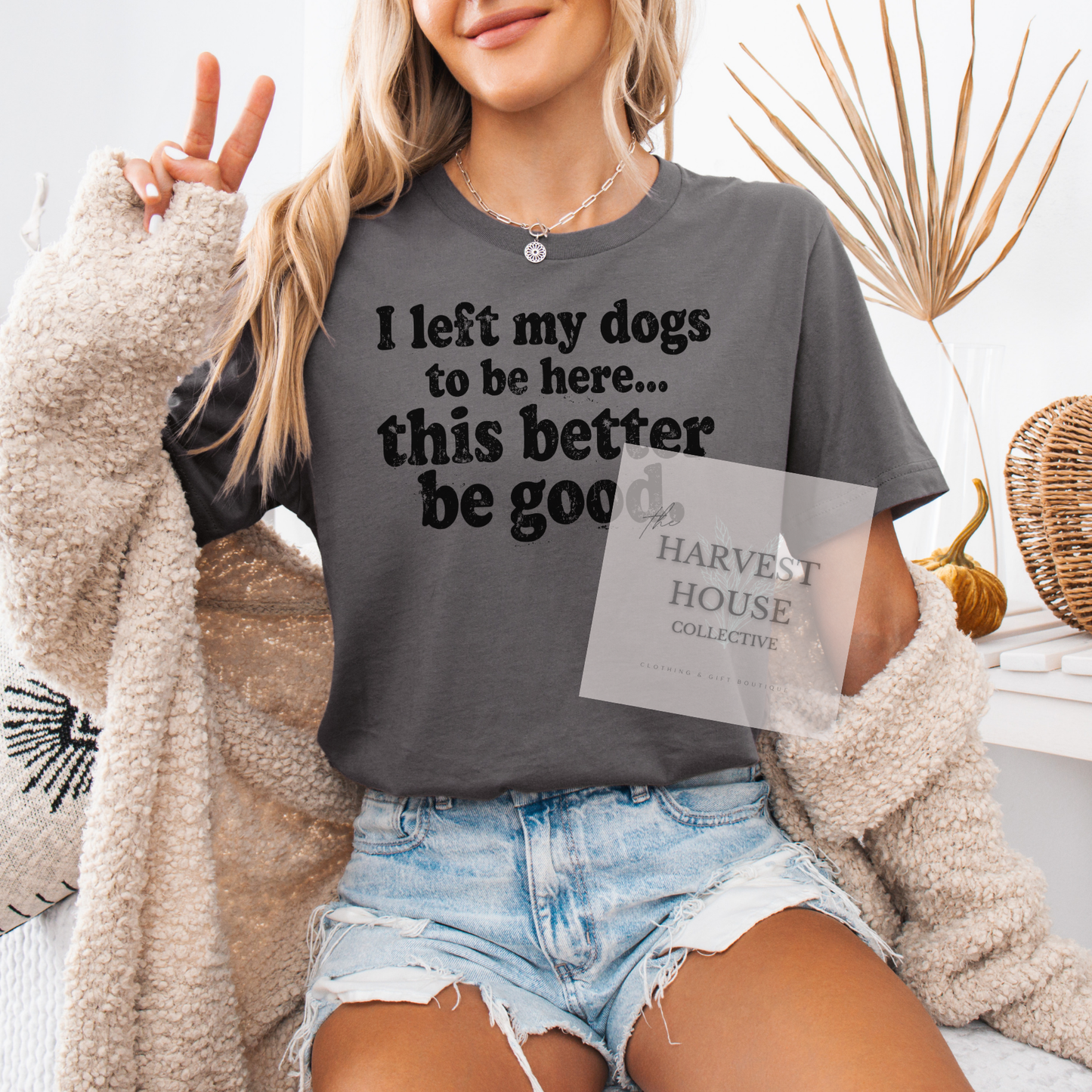 I Left My Dog To Be Here Bella Canvas Tee