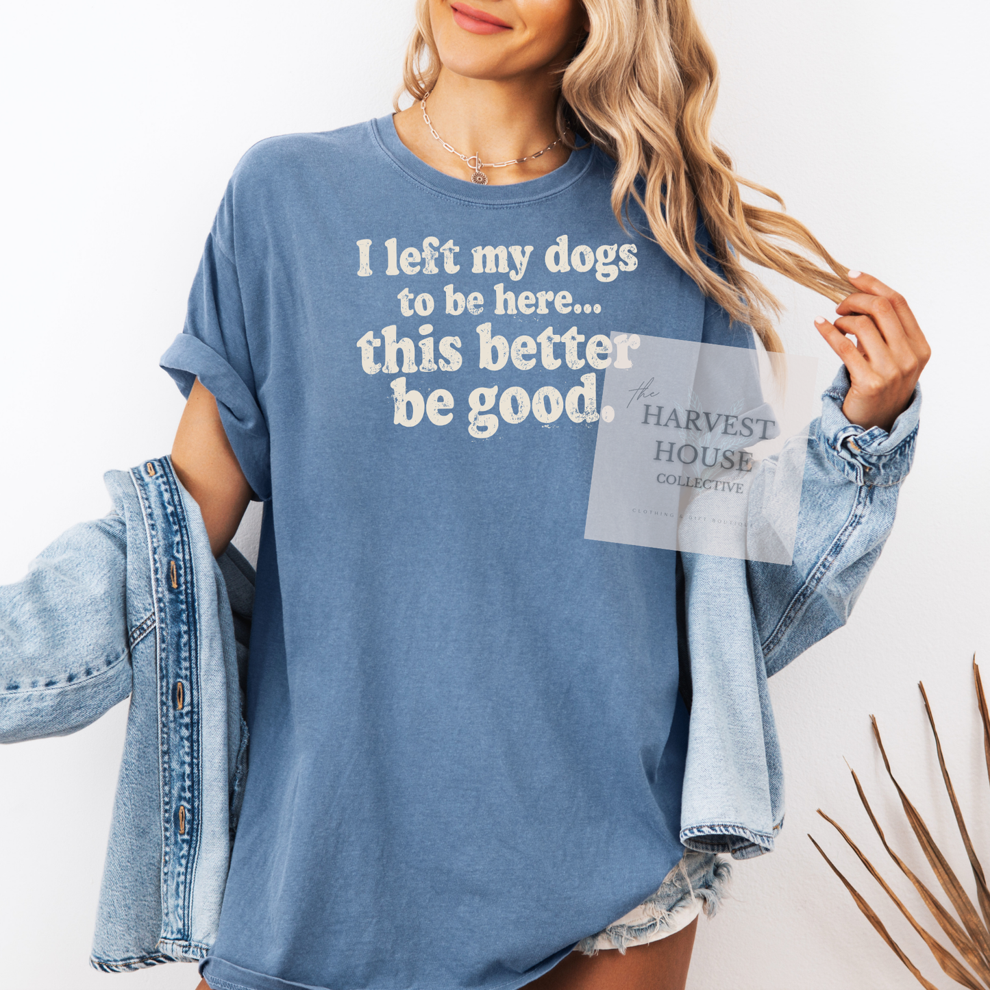 I Left My Dogs To Be Here Comfort Color Tee