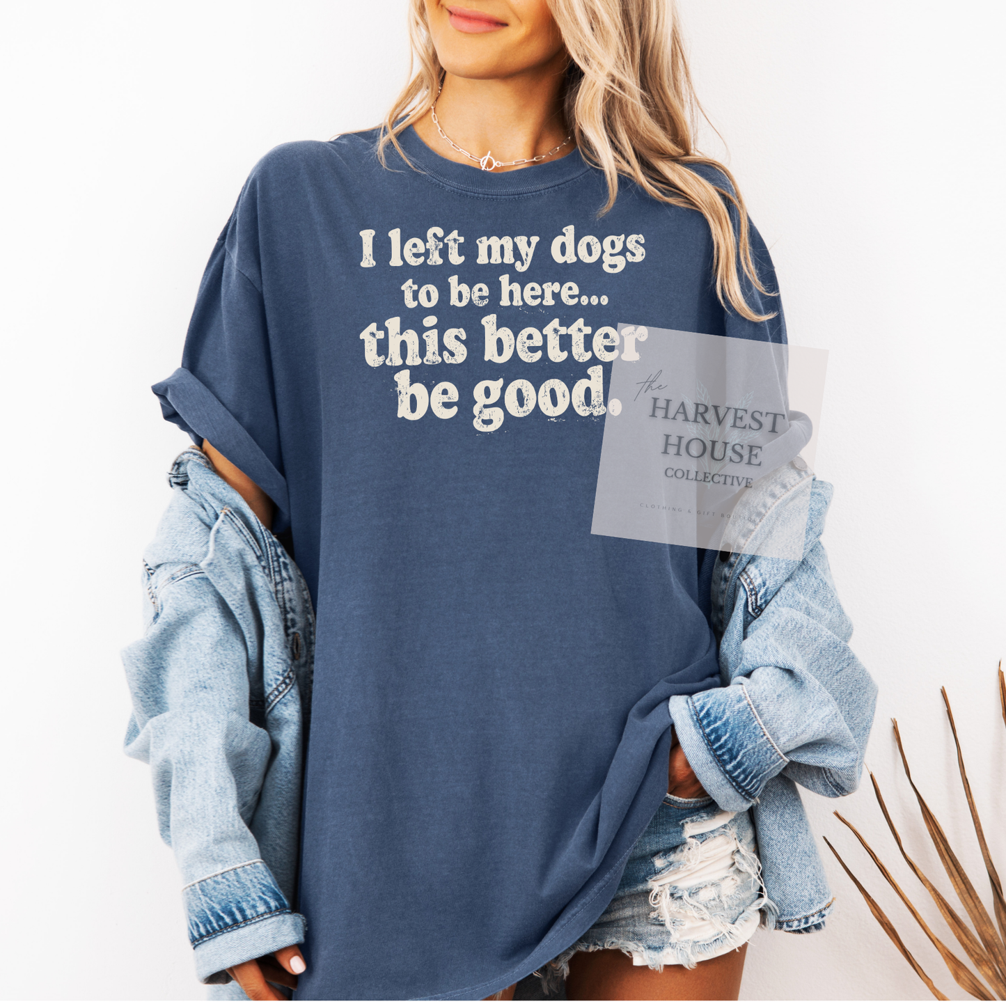 I Left My Dogs To Be Here Comfort Color Tee