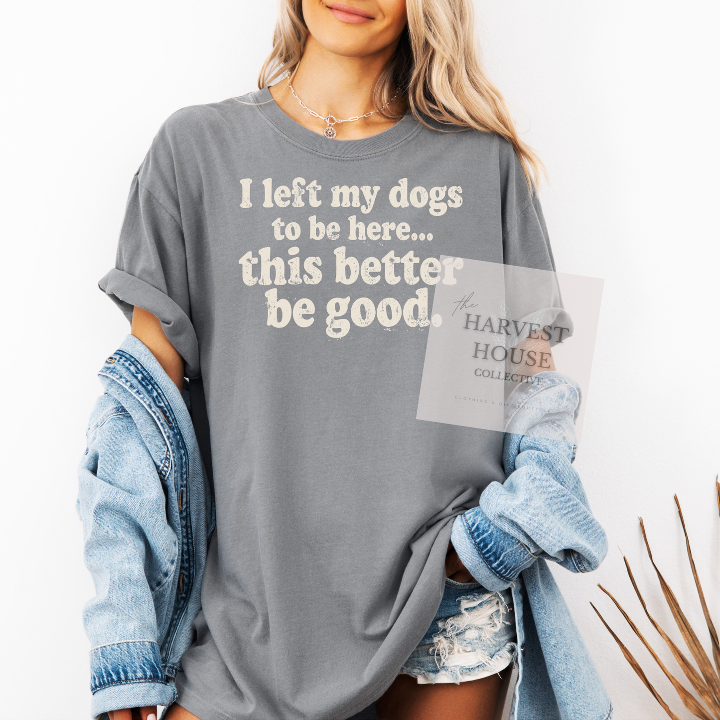 I Left My Dogs To Be Here Comfort Color Tee