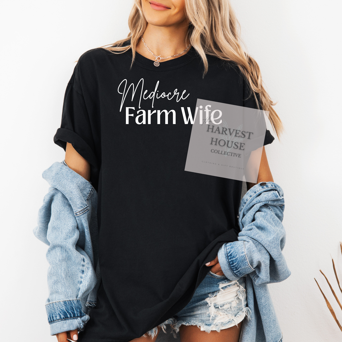 Mediocre Farm Wife Tee