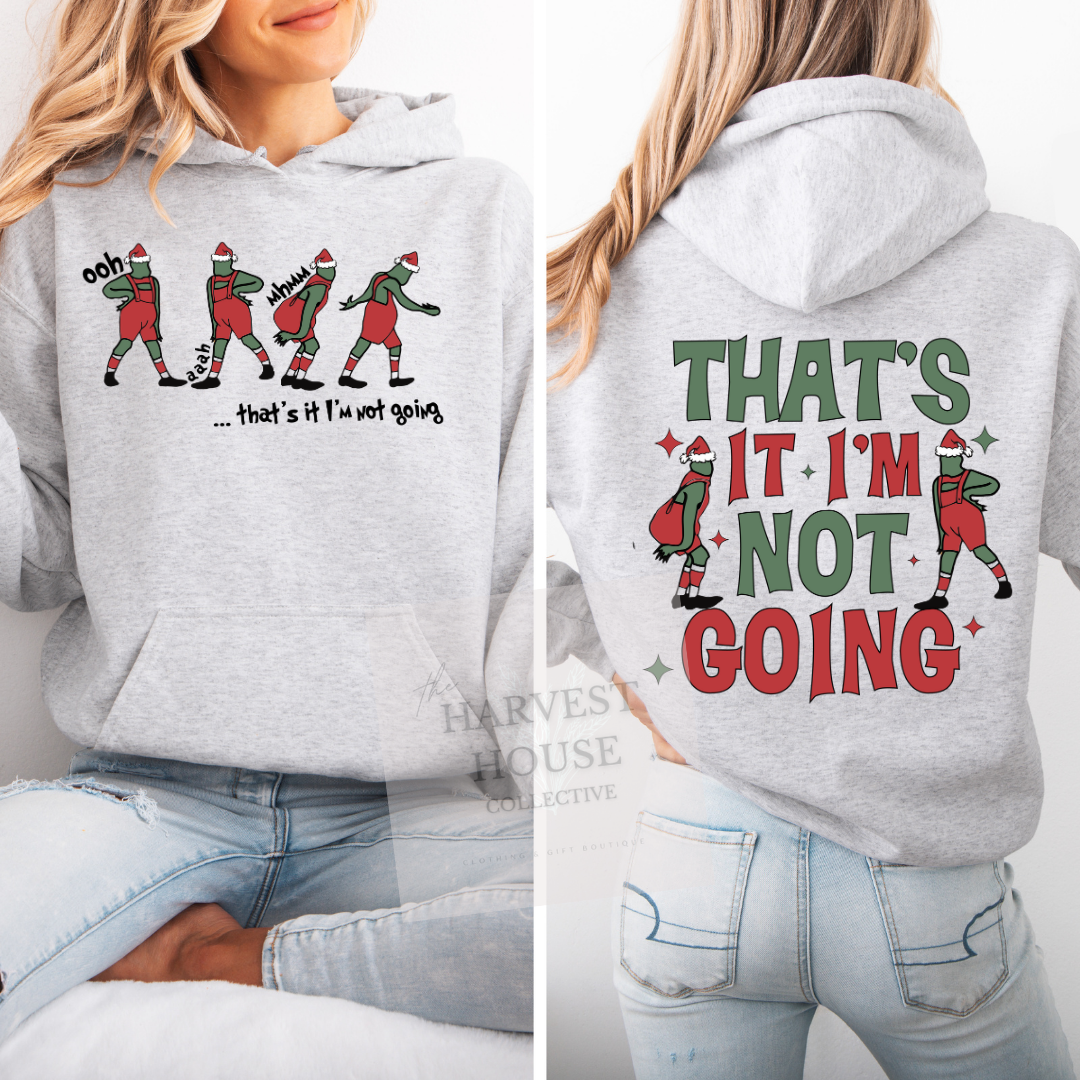 Not Going Sweatshirt