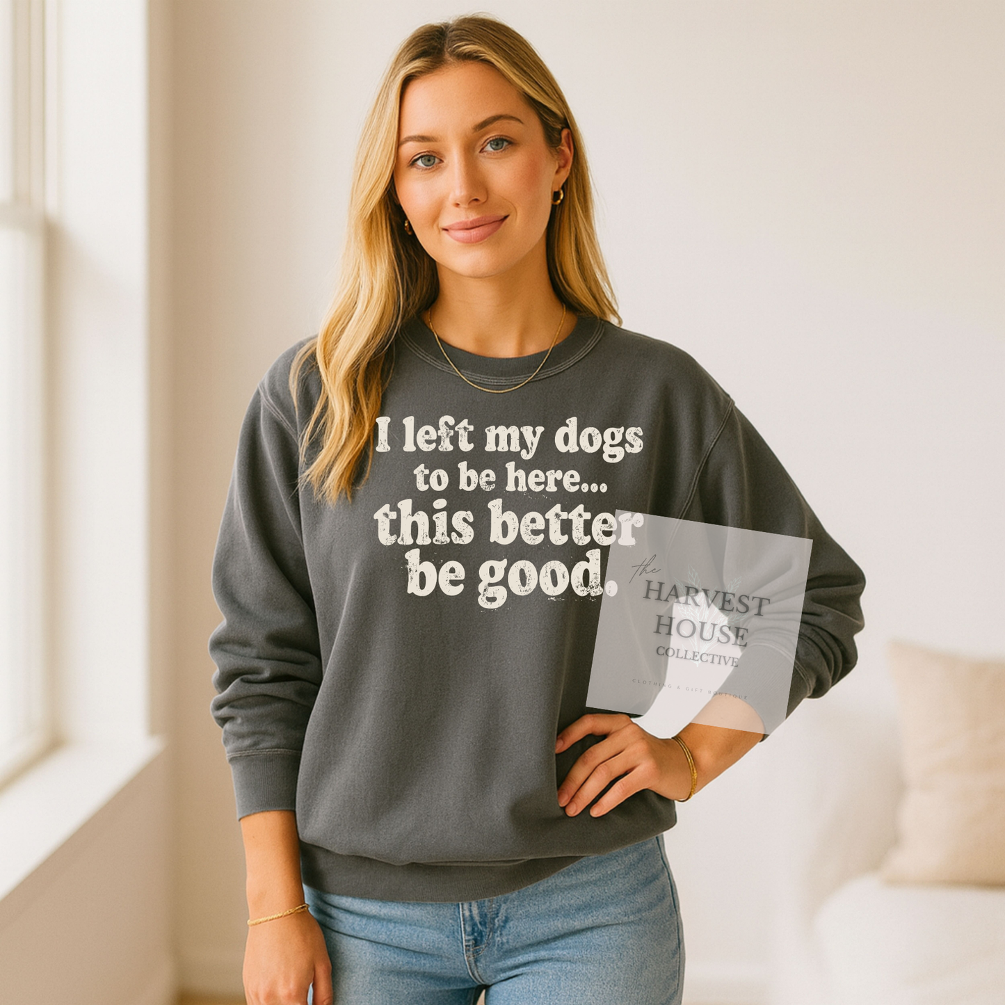 I Left My Dog To Be Here Comfort Color Crewneck