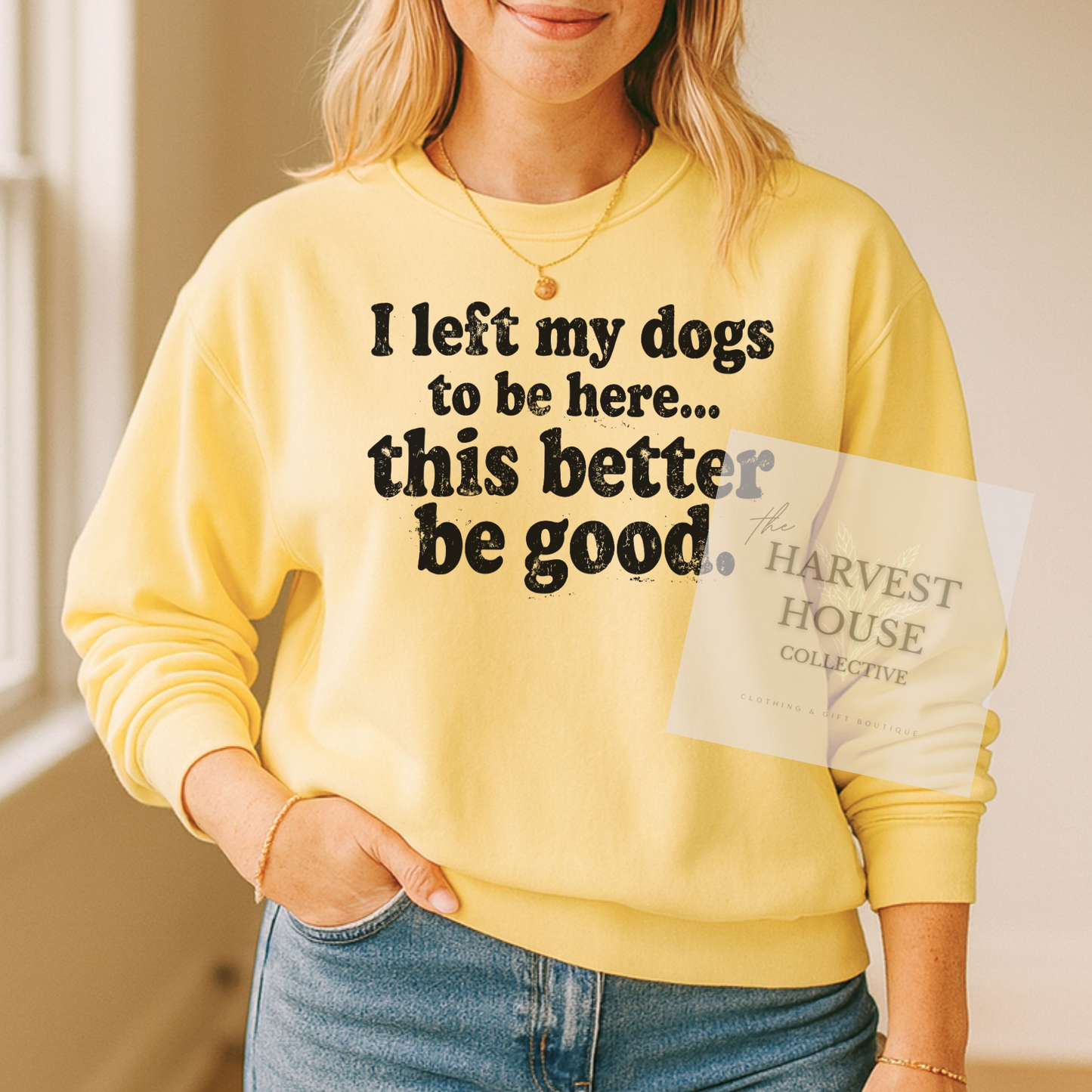 I Left My Dog To Be Here Comfort Color Crewneck