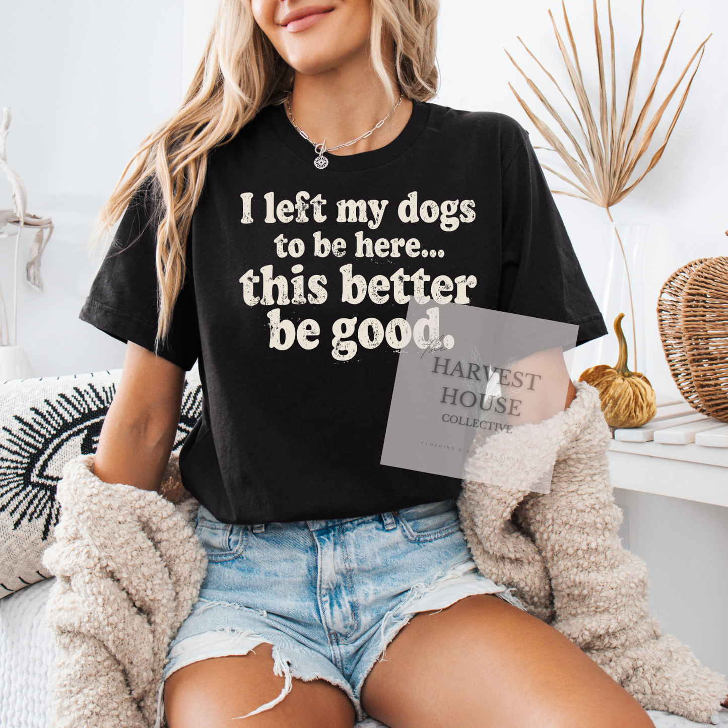 I Left My Dog To Be Here Bella Canvas Tee