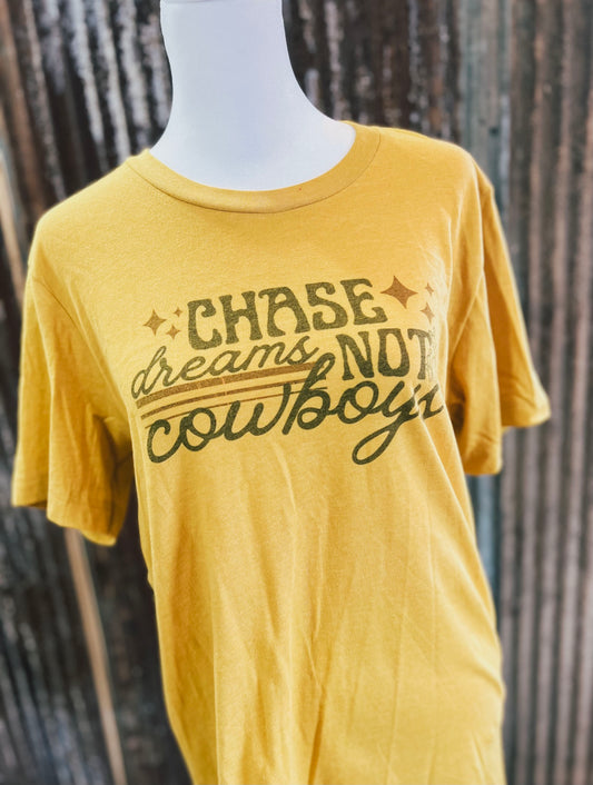 Chase Dreams Not Cowboys