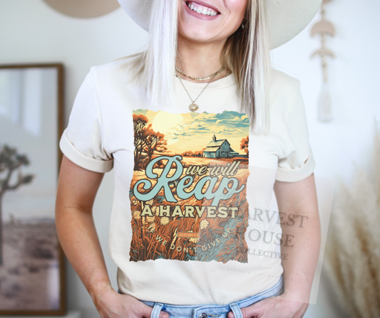 We Will Reap a Harvest Tee