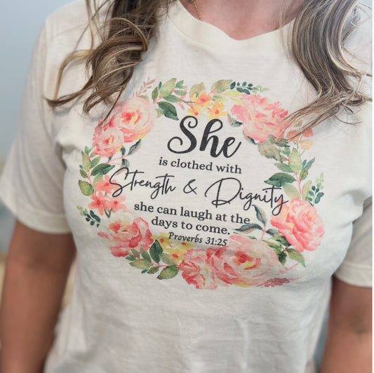 Strength And Dignity Tee