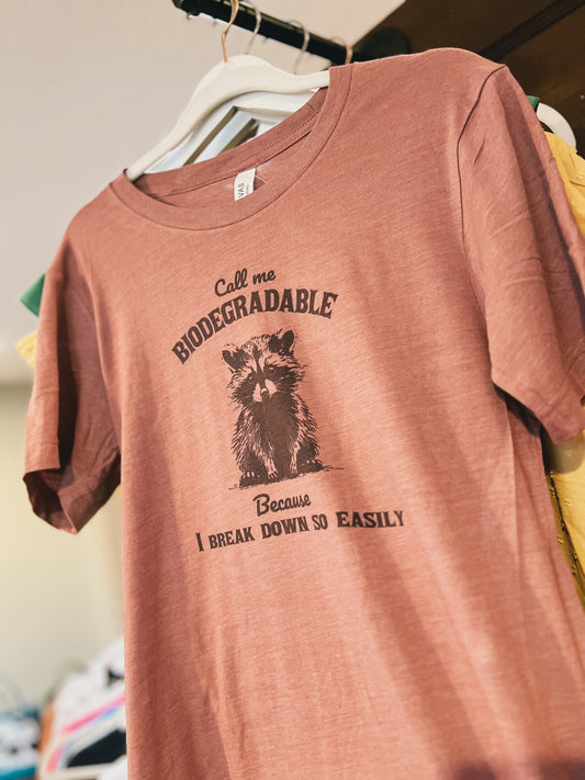 Call Me Biodegradable Tee