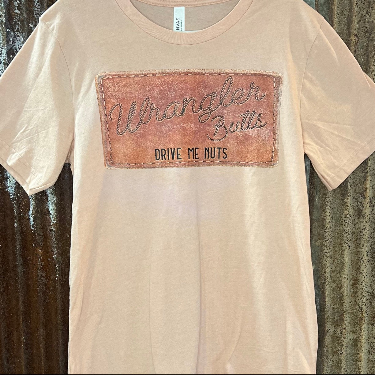 Wrangler Butts Drive Me Nuts Shirt