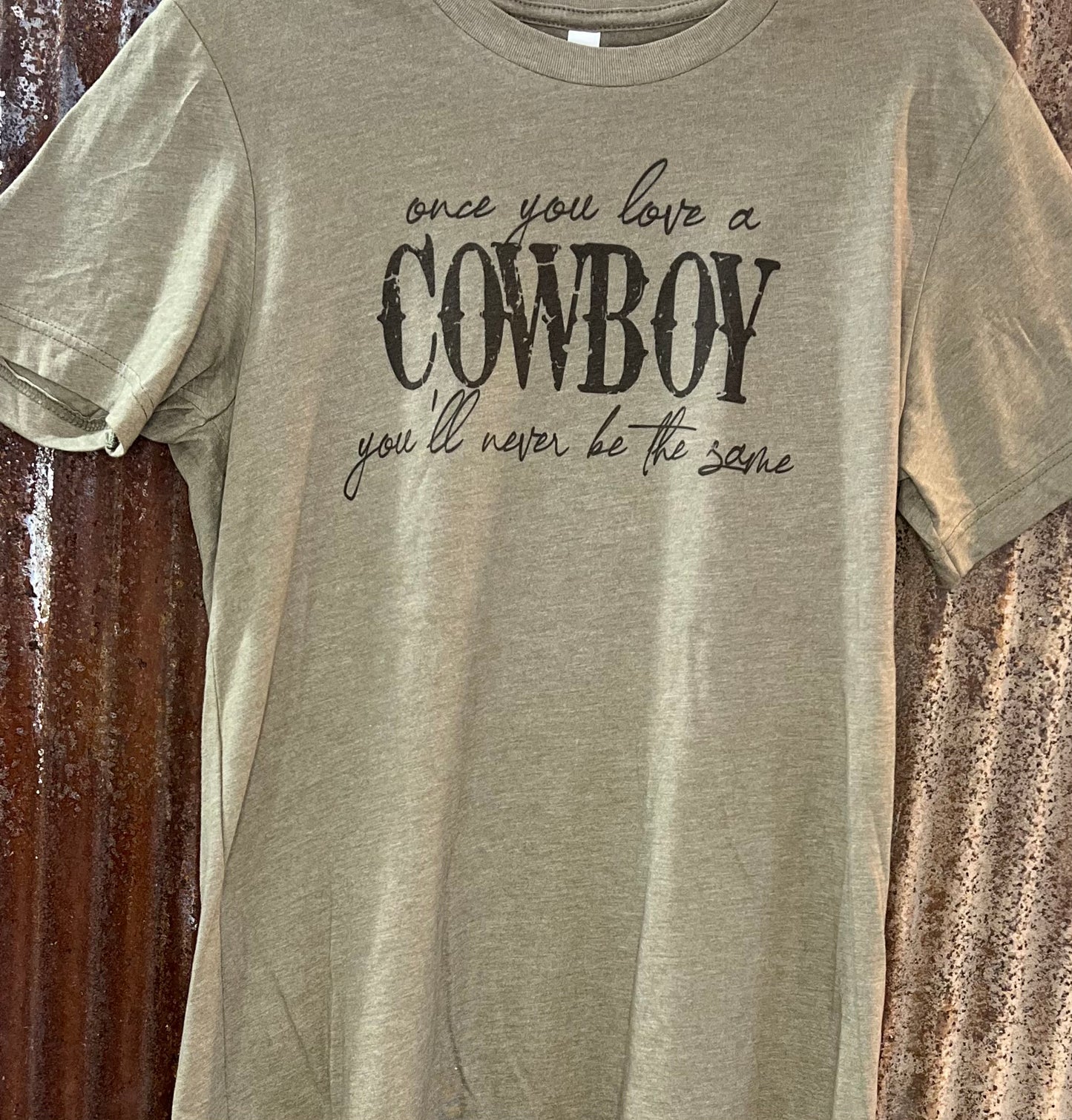 Once You Love a Cowboy Shirt